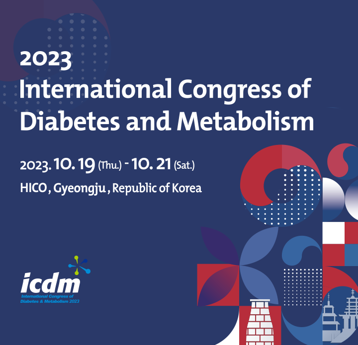 2023 international congress of diabetes and metabolism / 2023.10.19(thu) ~ 10.21(sat) / Gyeongju hwabaek international convention center (hico)